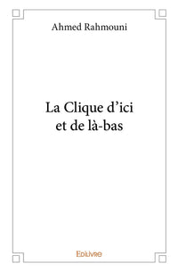 La Clique d'ici et de là-bas