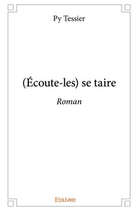 (Écoute-les) se taire
