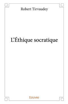 L'Éthique socratique