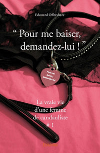 Pour me baiser, demandez-lui !