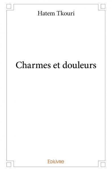 Charmes et douleurs