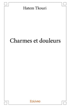 Charmes et douleurs