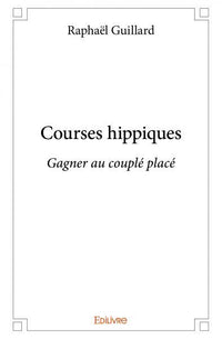 Courses hippiques: Gagner au couplé placé