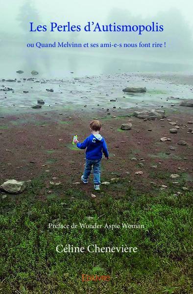 Les Perles d'Autismopolis ou Quand Melvinn et ses ami-e-s nous font rire !