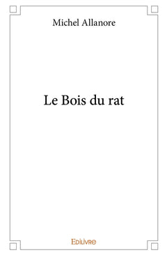 Le Bois du rat