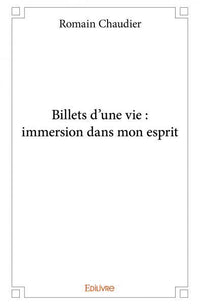 Billets d'une vie : immersion dans mon esprit