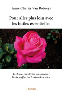 Pour aller plus loin avec les huiles essentielles