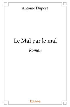 Le Mal par le mal