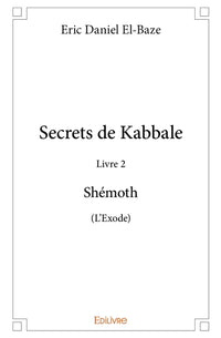 Secrets de Kabbale - Livre 2