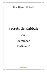 Secrets de Kabbale - Livre 4
