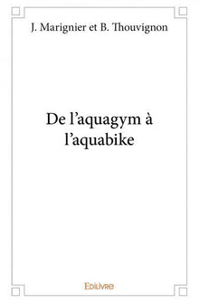 De l'aquagym à l'aquabike