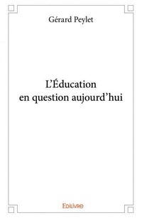 L'Éducation en question aujourd'hui