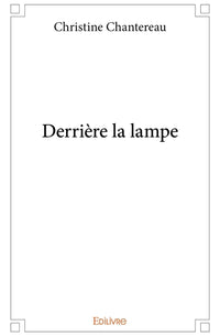 Derrière la lampe