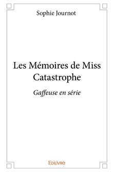Les Mémoires de Miss Catastrophe