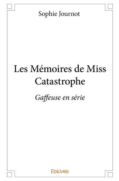 Les Mémoires de Miss Catastrophe