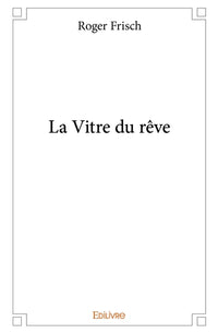 La Vitre du rêve