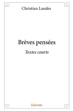 Brèves pensées - Tome 1