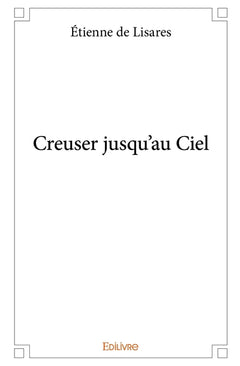 Creuser jusqu'au Ciel
