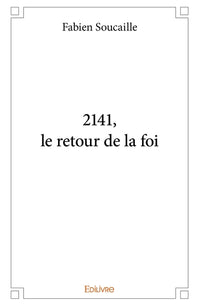 2141, le retour de la foi