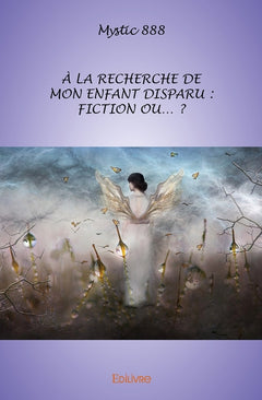 À la recherche de mon enfant disparu : fiction ou... ?