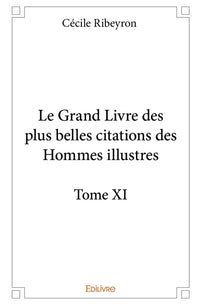Le Grand Livre des plus belles citations des hommes illustres - Tome 11
