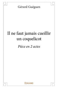 Il ne faut jamais cueillir un coquelicot