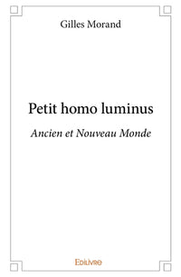 Petit homo luminus