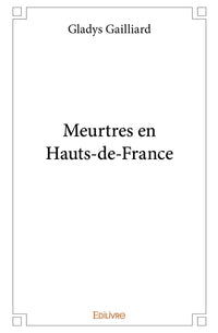Meurtres en Hauts-de-France