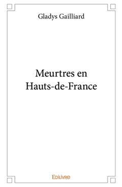 Meurtres en Hauts-de-France