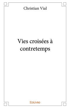 Vies croisées à contretemps