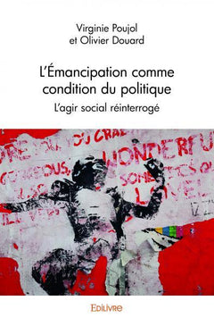 L'Émancipation comme condition du politique