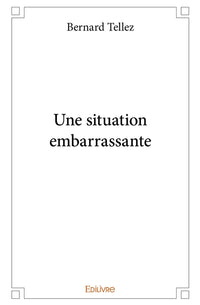 Une situation embarrassante