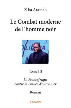 Le Combat moderne de l'homme noir - Tome 3