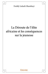 La De route de l'e lite africaine et les conse quences sur la jeunesse