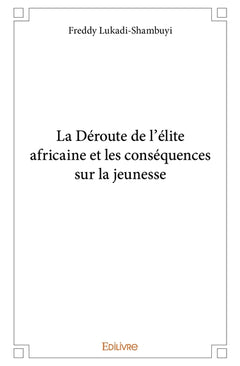 La De route de l'e lite africaine et les conse quences sur la jeunesse