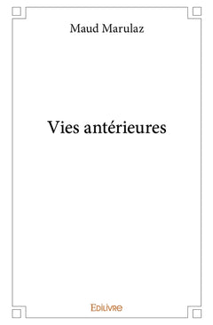 Vies antérieures