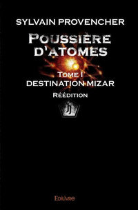 Poussière d'atomes - Tome 1