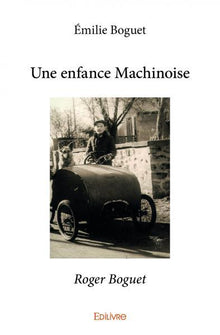 Une enfance Machinoise
