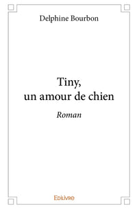 Tiny, un amour de chien