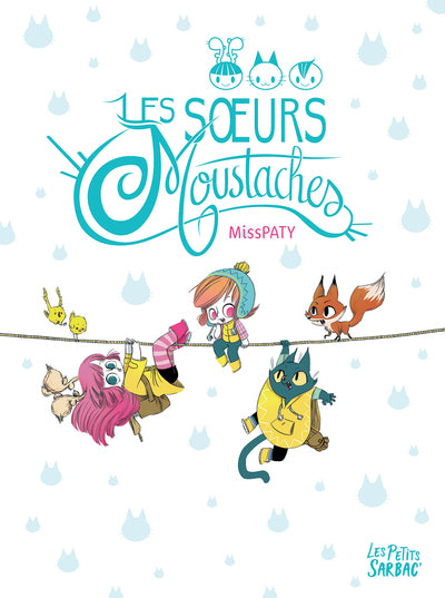 Les soeurs Moustaches - L'intégrale