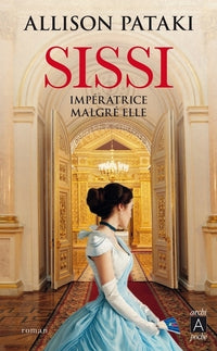 Sissi - Impératrice malgré elle
