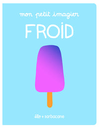 Mon petit imagier - Froid