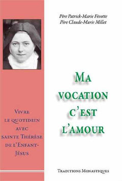 Ma vocation c'est l'amour