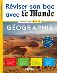 Réviser son bac avec le Monde - Géographie 2017: Terminale L ES et S
