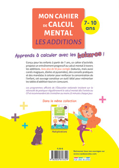 Mon cahier de calcul mental : Les additions, 7-10 ans