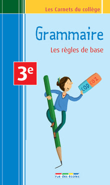 Grammaire, les règles de base - 3e
