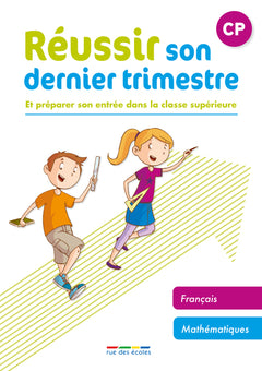 Réussir son dernier trimestre - CP