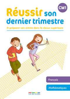 Réussir son dernier trimestre - CM1