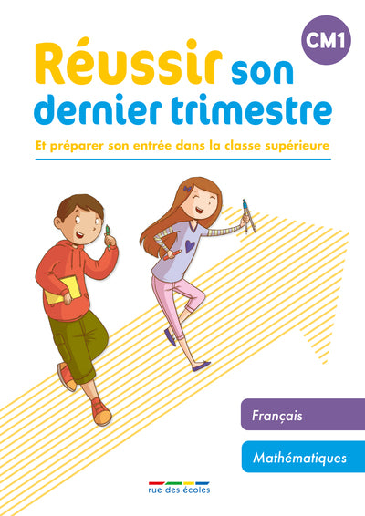 Réussir son dernier trimestre - CM1
