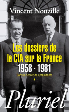 Les dossiers de la CIA sur la France 1958-1981